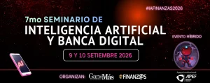 APEF | 7mo Seminario de Inteligencia Artificial y Banca Digital